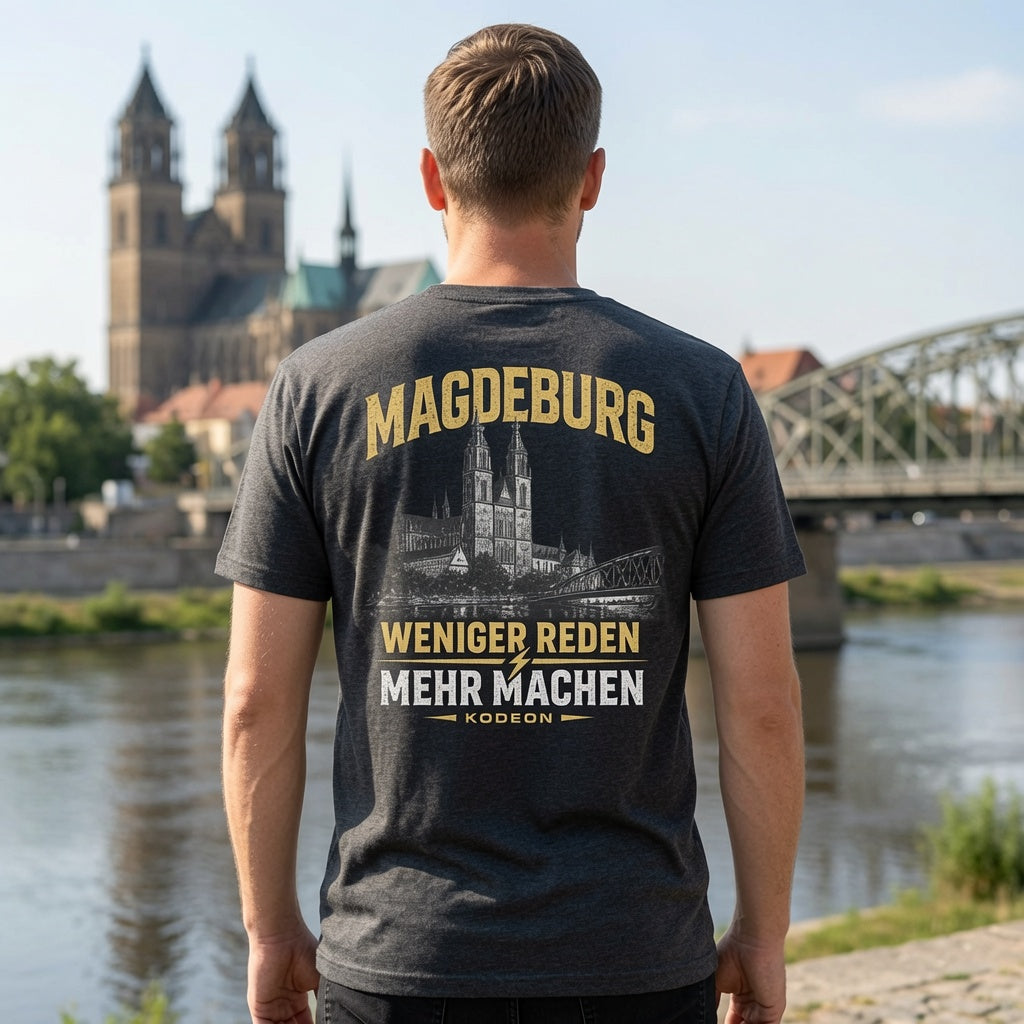 MAGDEBURG – Weniger Reden. Mehr Machen. | Unisex T-Shirt