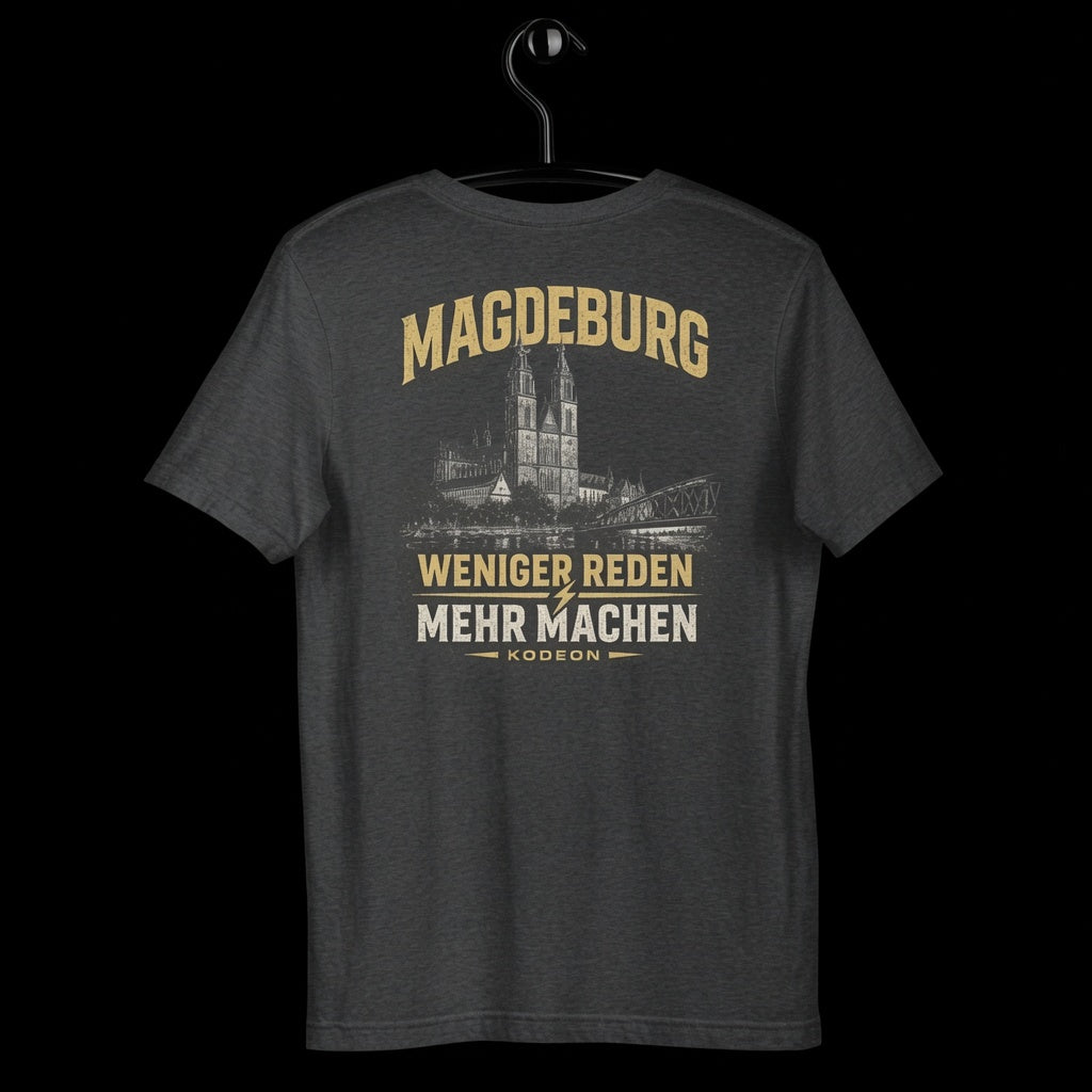 MAGDEBURG – Weniger Reden. Mehr Machen. | Unisex T-Shirt