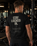 Stay Locked In | Premium Mindset T-Shirt